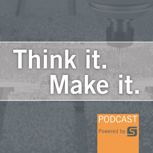 Think It. Make It. Podcast