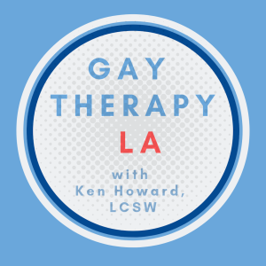 Gay Therapy LA with Ken Howard, LCSW, CST