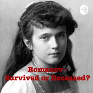 Romanov - Survived or Deceased?