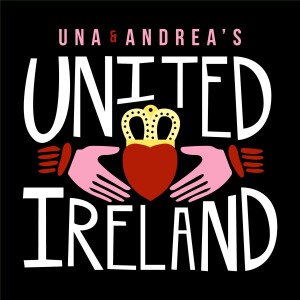 Una and Andrea's United Ireland