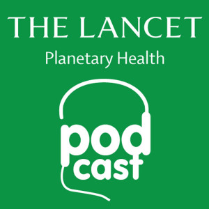 Listen to The Lancet Planetary Health