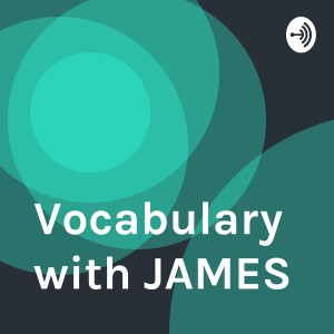 Vocabulary with JAMES