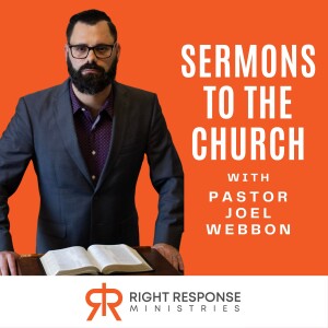 Sermons To The Church - Right Response Ministries