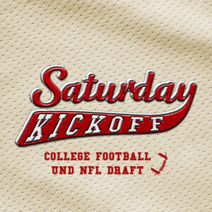 Saturday Kickoff - Der NFL Draft und College Football Podcast