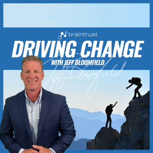 The Braintrust "Driving Change" Podcast