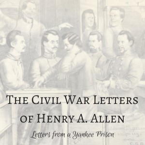 The Civil War Letters of Henry A. Allen