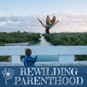 Rewilding Parenthood