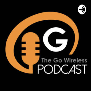 The Go Wireless Podcast