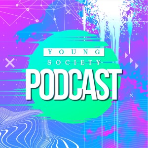 Young Society Podcast