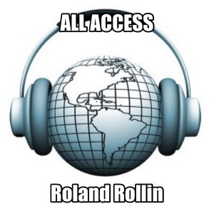 ALL ACCESS With ROLAND ROLLIN