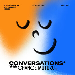 Conversations with Chance Mutuku*
