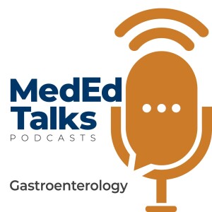MedEdTalks - Gastroenterology