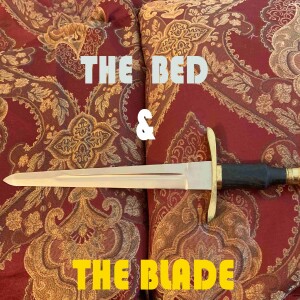 The Bed and The Blade