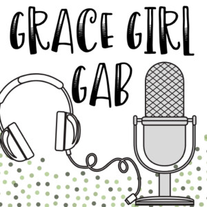 Grace Girl Gab