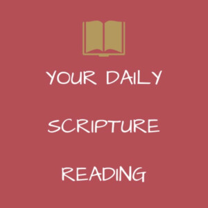 Your Daily Scripture Reading.