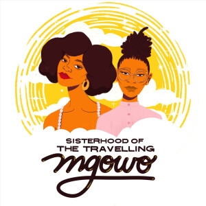 Sisterhood of the Travelling Mgowo