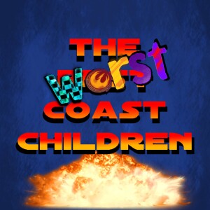 The Worst Coast Children X-Wing Podcast