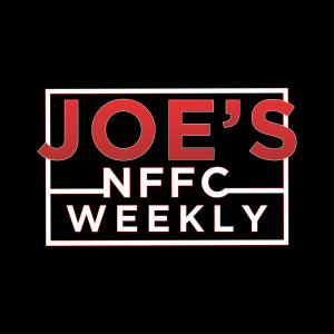 Joe’s Nottingham Forest Weekly Podcast