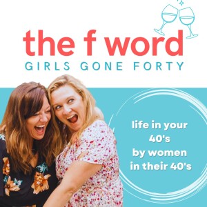 The F Word, Girls Gone Forty