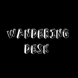 Wandering Desk