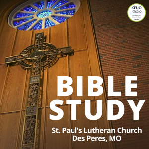 St. Paul’s Des Peres Bible Study from KFUO Radio
