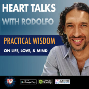 Heart Talks with Rodolfo Young