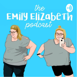 the emily elizabeth podcast