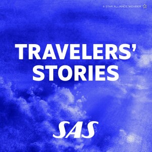 Travelers’ Stories - The Journey That Changed My life