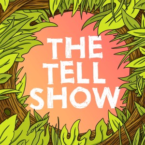 The Tell Show