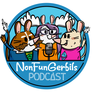 The NonFunGerbils Podcast