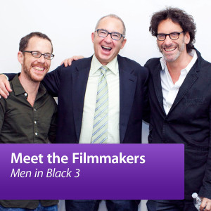 ”Men in Black 3” Barry Sonnenfeld with Joel Coen and Ethan Coen: Meet the Filmmakers