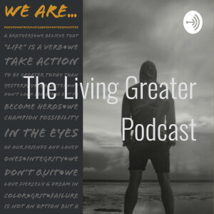 The Living Greater Podcast