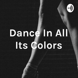 Dance In All Its Colors
