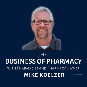 The Business of Pharmacy Podcast™