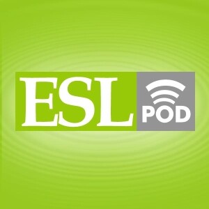 English as a Second Language (ESL) Podcast