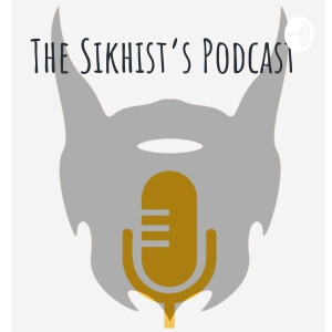 The Sikhist Podcast....               Instagram: SikhistPodcast