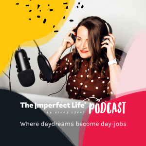 The Imperfect Life® Podcast