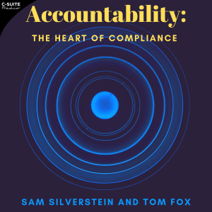 Accountability: The Heart of Compliance