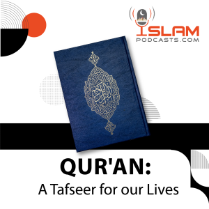 Qur’an: A Tafseer for our Lives