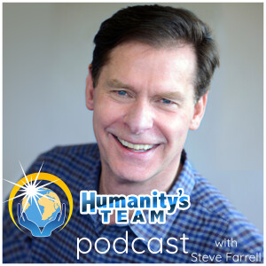 Humanity’s Team Podcast with Steve Farrell