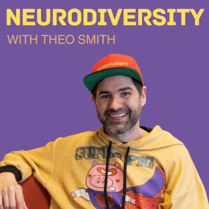 Neurodiversity with Theo Smith