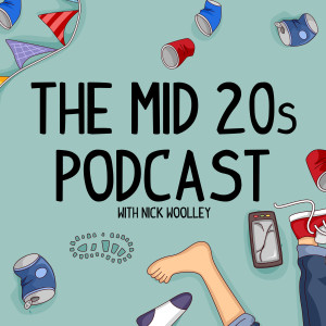 The Mid 20’s Podcast