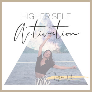 Higher Self Activation