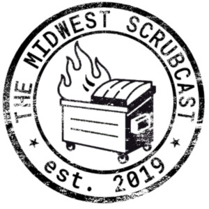 The Midwest Scrubcast