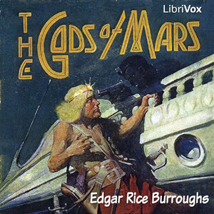 Gods of Mars, The by Edgar Rice Burroughs (1875 - 1950)