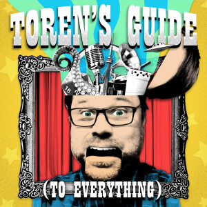 Toren’s Guide (to Everything)