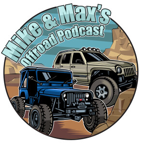 Mike & Max’s Offroad Podcast