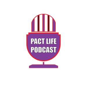 PACT Life Podcast