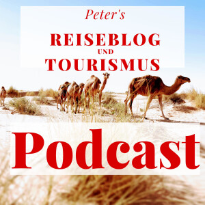 Peter’s Reiseblog und Tourismus Podcast