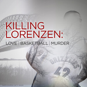 Killing Lorenzen: Love•Basketball•Murder
